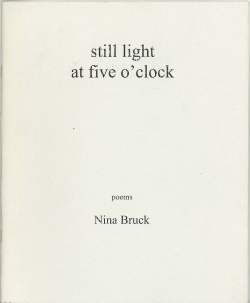 Still Light at Five O'Clock - Poems from Nina Bruck 